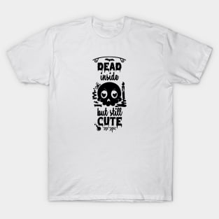 Dead but Cute T-Shirt